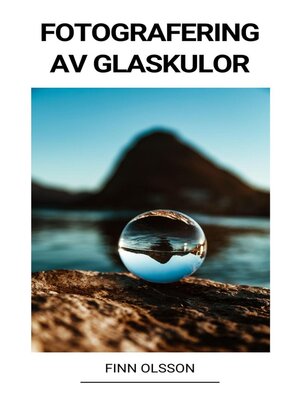 cover image of Fotografering av Glaskulor